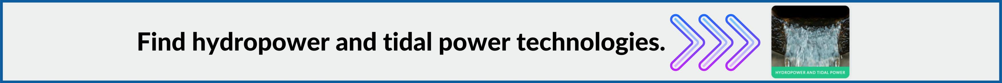 Find hydropower and tidal power technologies here