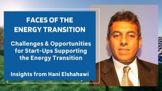 Challenges & Opportunities for Start-Ups Supporting the Energy Transition by Hani Elshahawi